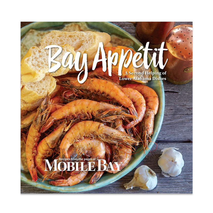 Bay Appetit Cookbook by Mobile Bay Magazine