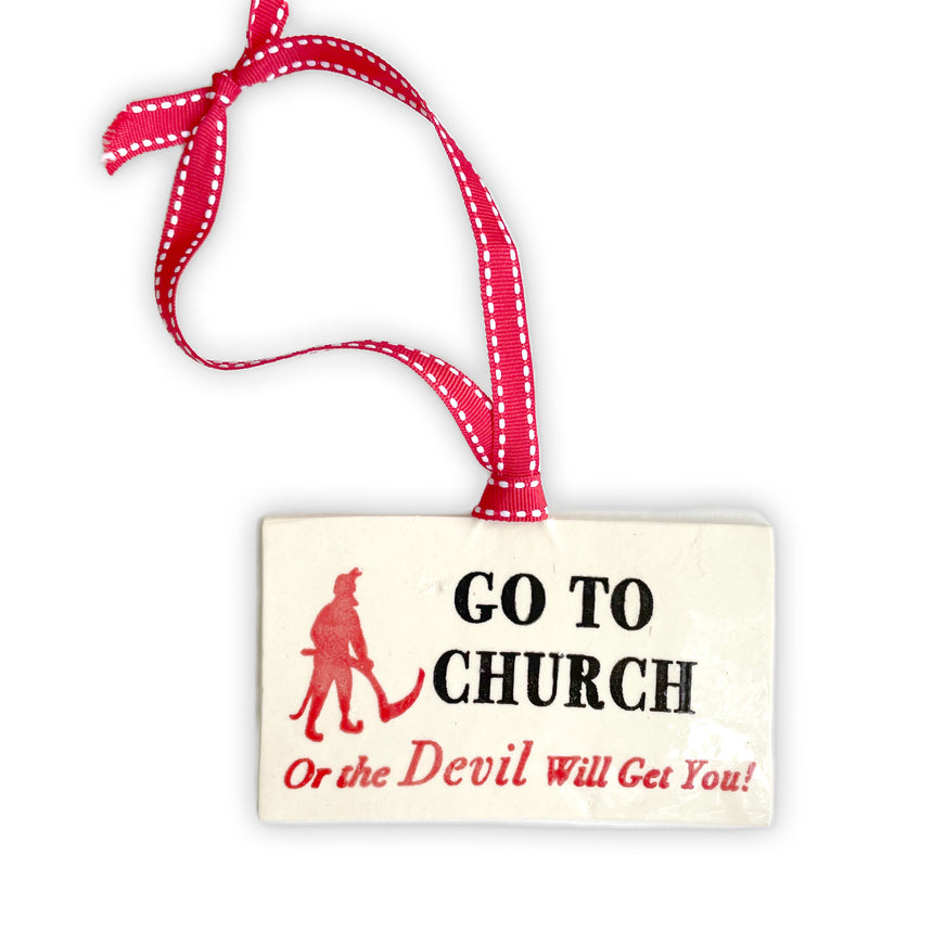 Ceramic “Go to Church” Ornament